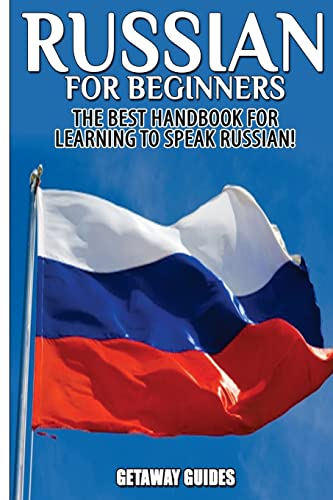 Beispielbild fr Russian for Beginners: The Best Handbook for learning to speak Russian! zum Verkauf von Half Price Books Inc.