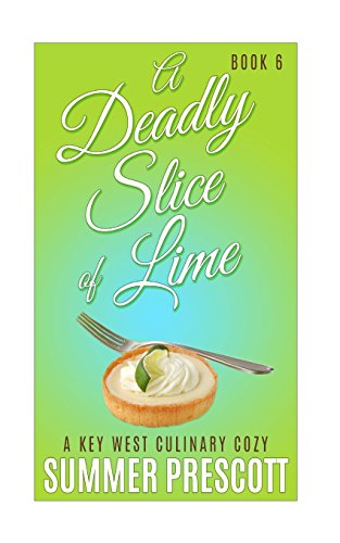 Stock image for A Deadly Slice of Lime: A Key West Culinary Cozy - Book 6 for sale by ThriftBooks-Dallas