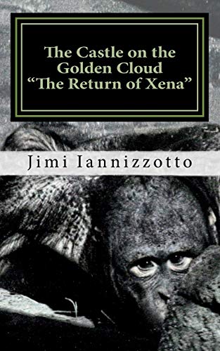 Stock image for The Castle on the Golden Cloud: The Return of Xena for sale by THE SAINT BOOKSTORE