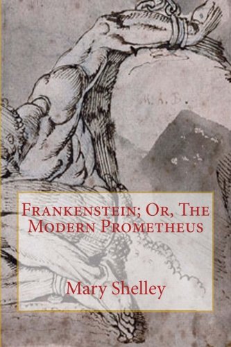 9781517346768: Frankenstein; Or, The Modern Prometheus
