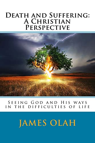 Imagen de archivo de Death and Suffering: A Christian Perspective: Seeing God and His ways in the difficulties of life (Facing the difficulties of life series) a la venta por Big River Books
