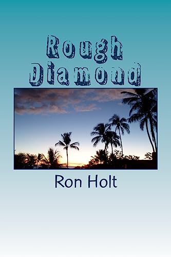 Stock image for Rough Diamond: A maritime adventure set in the days of sailing ships, complete with pirates and treasure. Suitable for young readers (8+). for sale by THE SAINT BOOKSTORE