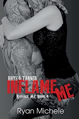 Stock image for Inflame Me (Ravage MC#4) for sale by WorldofBooks