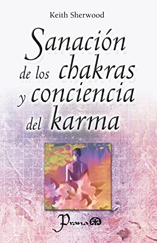 9781517358693: Sanacion de los chakras y conciencia del karma (Spanish Edition)