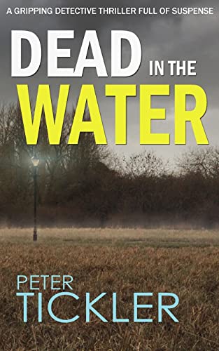 Imagen de archivo de DEAD IN THE WATER a gripping detective thriller full of suspense a la venta por ThriftBooks-Atlanta