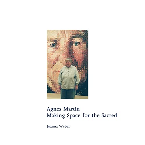 Stock image for Agnes Martin : Making Space for the Sacred for sale by Better World Books