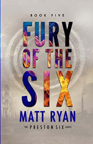 Beispielbild fr Fury of the Six (The Preston Six) zum Verkauf von Half Price Books Inc.