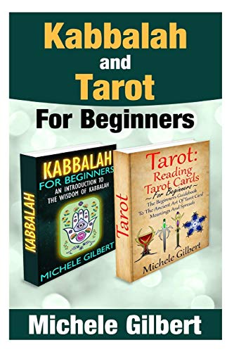 Imagen de archivo de Kabbalah And Tarot For Beginners (Kabbalah,Tarot,Wicca,Mindfulness,Astrology,Numerology,Palmistry) a la venta por Irish Booksellers