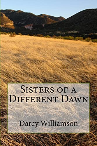Stock image for Sisters of a Different Dawn for sale by THE SAINT BOOKSTORE