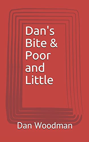 Stock image for Dan's Bite & Poor and Little for sale by THE SAINT BOOKSTORE