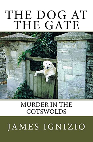 Imagen de archivo de The Dog at the Gate: Murder in the Cotswolds a la venta por HPB-Diamond