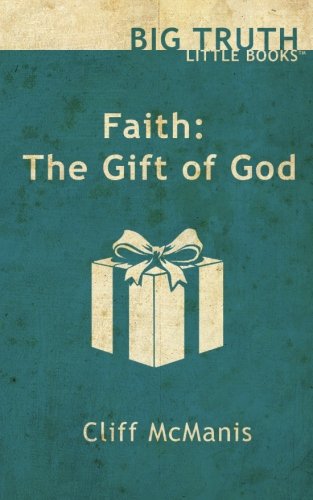 Stock image for Faith: The Gift of God for sale by ThriftBooks-Atlanta