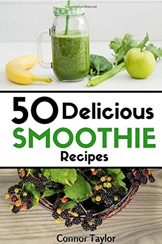 Beispielbild fr 50 Delicious Smoothie Recipes zum Verkauf von WorldofBooks