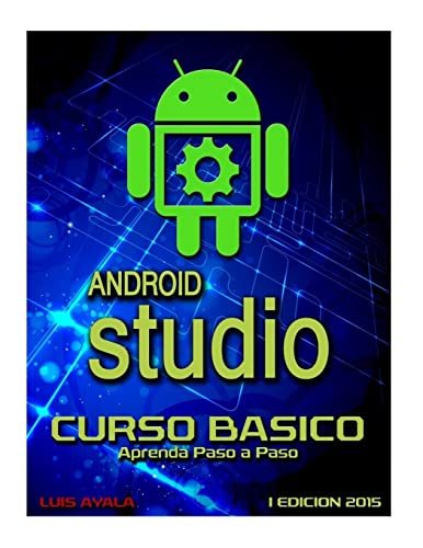 9781517372736: Android Studio Curso Basico: Aprenda paso a paso (Spanish Edition)