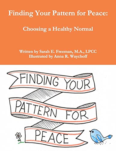 Stock image for Finding Your Pattern For Peace:: Choosing a Healthy Normal for sale by SecondSale