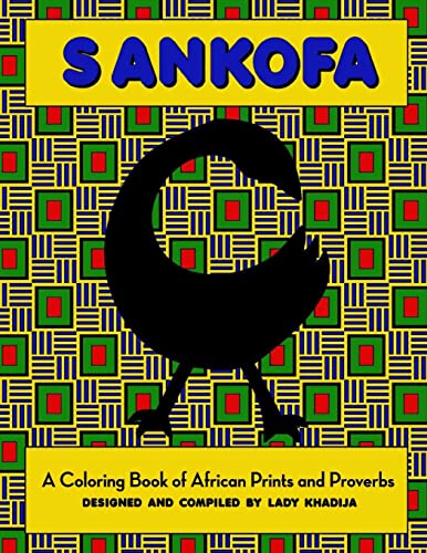 Sankofa A Coloring Book Of African Prints And Proverbs