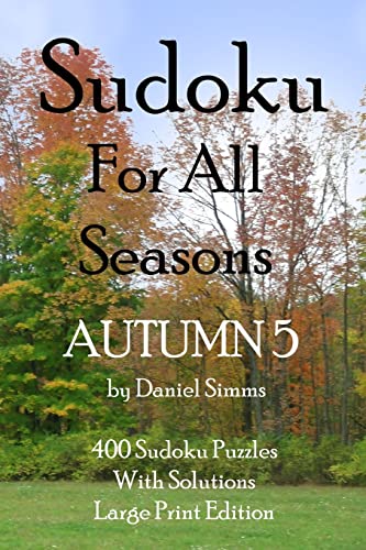 Beispielbild fr Sudoku For All Seasons Autumn 5 zum Verkauf von THE SAINT BOOKSTORE