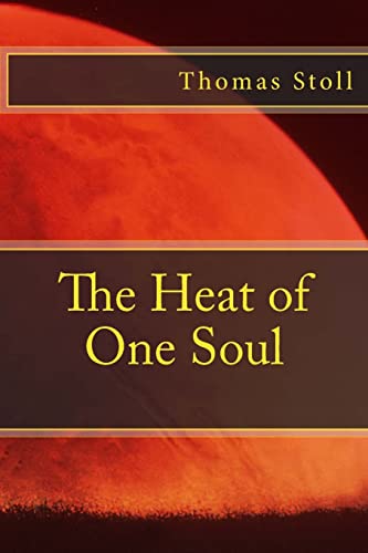 Stock image for The Heat of One Soul for sale by THE SAINT BOOKSTORE