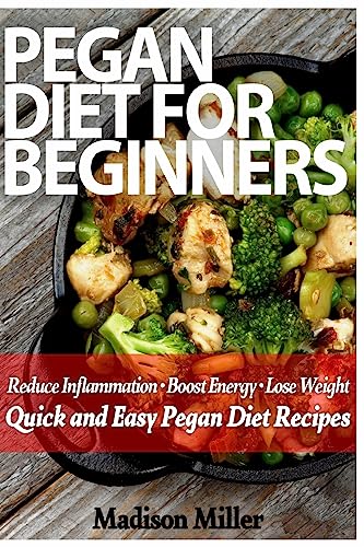 Beispielbild fr Pegan Diet for Beginners: Reduce Inflammation, Lose Weight, and Boost Energy with Quick and Easy Pegan Recipes zum Verkauf von BooksRun