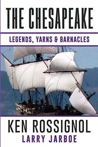 Beispielbild fr The Chesapeake: Legends, Yarns & Barnacles:: A Collection of Short Stories from the pages of The Chesapeake, Book 2 zum Verkauf von SecondSale