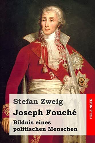 Imagen de archivo de Joseph Fouch: Bildnis eines politischen Menschen (German Edition) a la venta por California Books