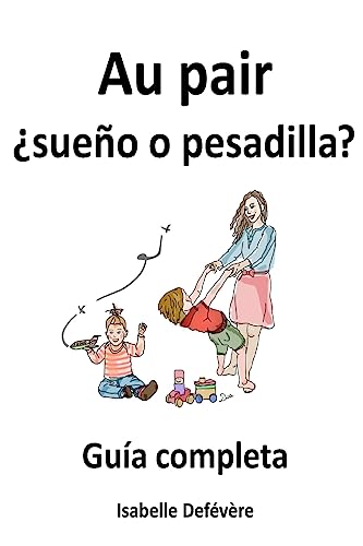 9781517379872: Au pair sueo o pesadilla? (Spanish Edition)