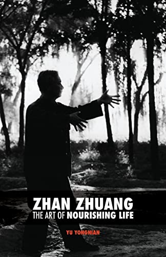 Imagen de archivo de Zhan Zhuang: The Art of Nourishing Life a la venta por AwesomeBooks