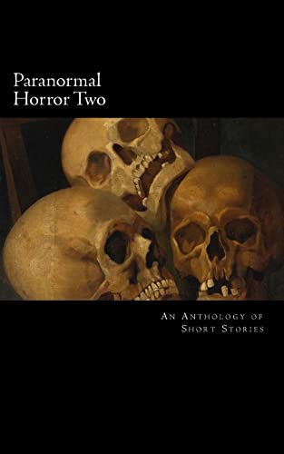 Beispielbild fr Paranormal Horror Two: An Anthology of Short Stories zum Verkauf von ALLBOOKS1