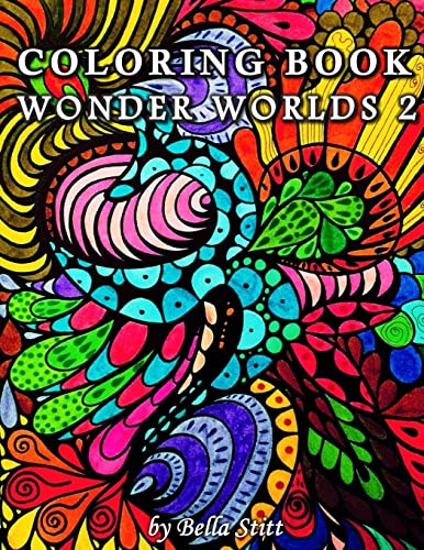 Stock image for Coloring Book Wonder Worlds 2: Relaxing Designs for Calming, Stress and Meditation for sale by THE SAINT BOOKSTORE