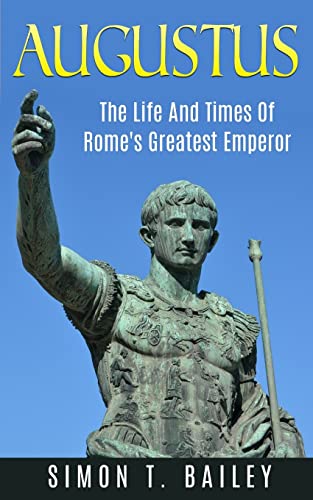 Imagen de archivo de Augustus The Life And Times Of Rome's Greatest Emperor a la venta por PBShop.store US