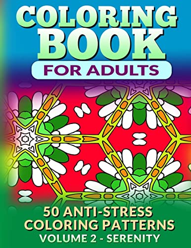 Beispielbild fr Coloring Book for Adults - Vol 2 Serenity: 50 Anti-Stress Coloring Patterns zum Verkauf von THE SAINT BOOKSTORE