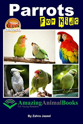 Beispielbild fr Parrots For Kids Amazing Animal Books For Young Readers zum Verkauf von BooksRun