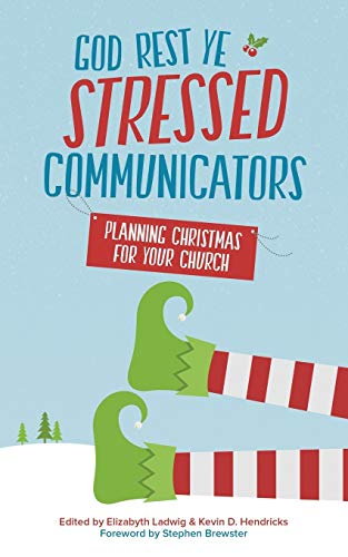 9781517405380: God Rest Ye Stressed Communicators: Planning Christmas for Your Church