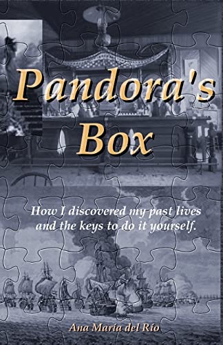 9781517410612: Pandora's Box: How I discovered my past lives and the keys to do it yourself