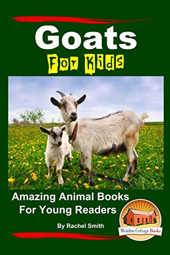 Imagen de archivo de Goats For Kids Amazing Animal Books For Young Readers a la venta por HPB-Emerald