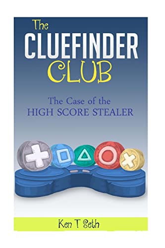 9781517413118: The CLUEFINDER CLUB : THE CASE OF HIGH SCORE STEALER
