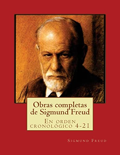 9781517416041: Obras completas de Sigmund Freud: En orden cronolgico 4-21
