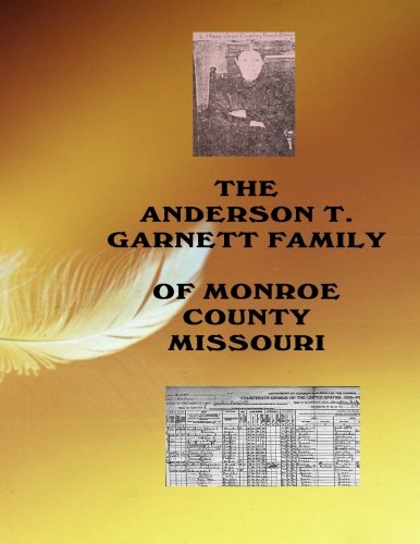 9781517420147: The Anderson T. Garnett Family of Monroe County MO