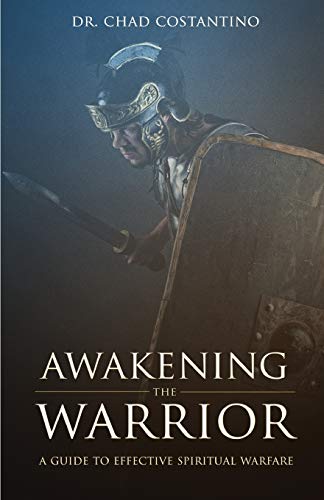 9781517420185: Awakening the Warrior: A guide to effective spiritual warfare