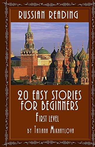 Beispielbild fr Russian Reading: 20 Easy Stories For Beginners, first level (Russian Edition) zum Verkauf von BooksRun