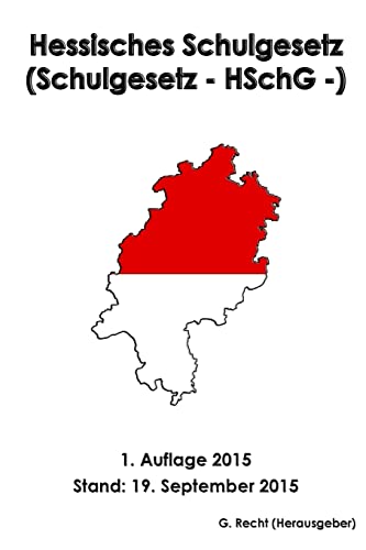 9781517433253: Hessisches Schulgesetz (Schulgesetz - HSchG -), 1. Auflage 2015