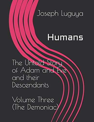 9781517434922: Humans: The Untold Story of Adam and Eve and their Descendants (Demoniac)