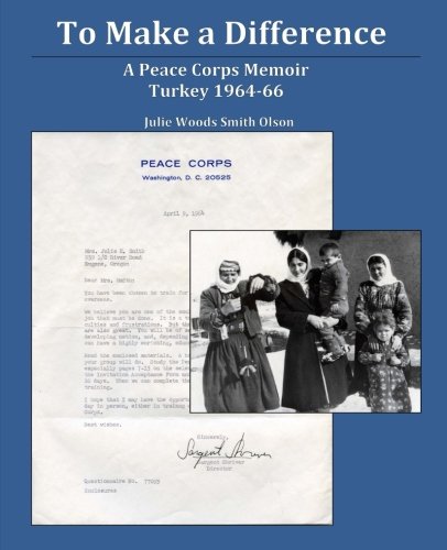Beispielbild fr To Make A Difference: A Peace Corps Memoir - Turkey 1964-66 zum Verkauf von St Vincent de Paul of Lane County