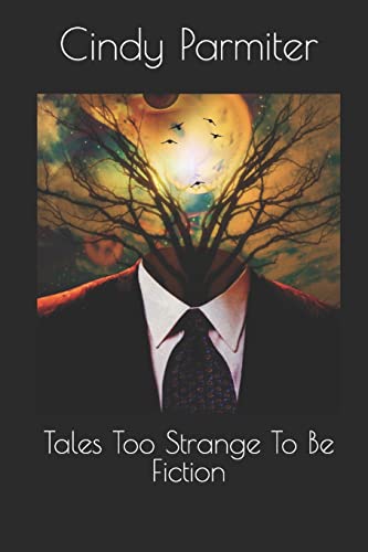 Stock image for Tales Too Strange To Be Fiction for sale by Lucky's Textbooks