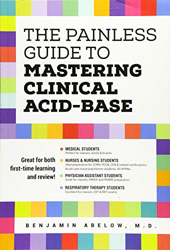 Stock image for The Painless Guide To Mastering Clinical Acid-Base for sale by Blue Vase Books