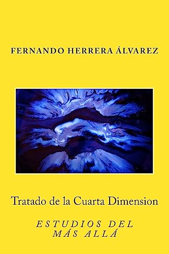 Beispielbild fr Tratado de la Cuarta Dimension: Estudios del Mas Alla zum Verkauf von THE SAINT BOOKSTORE