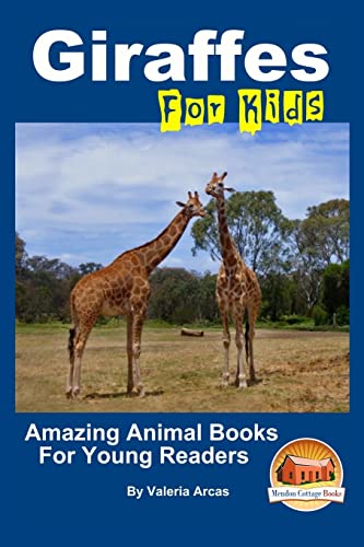 Stock image for Giraffes For Kids Amazing Animal Books For Young Readers for sale by HPB-Movies