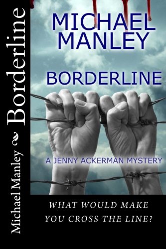 Beispielbild fr Borderline: A Jenny Ackerman Mystery (Volume 1) zum Verkauf von POQUETTE'S BOOKS