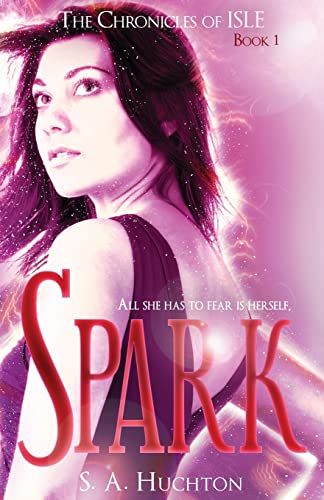 9781517445607: Spark: 1 (The Chronicles of Isle)