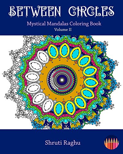 Stock image for Between Circles: Mystical Mandalas Coloring Book: Volume 2 (Between Circles - Mystical Mandalas Series) for sale by Revaluation Books